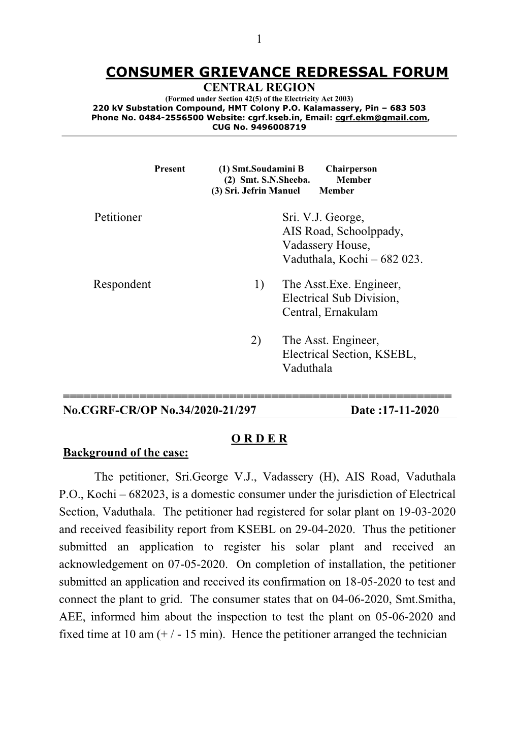 CENTRAL REGION (Formed Under Section 42(5) of the Electricity Act 2003) 220 Kv Substation Compound, HMT Colony P.O