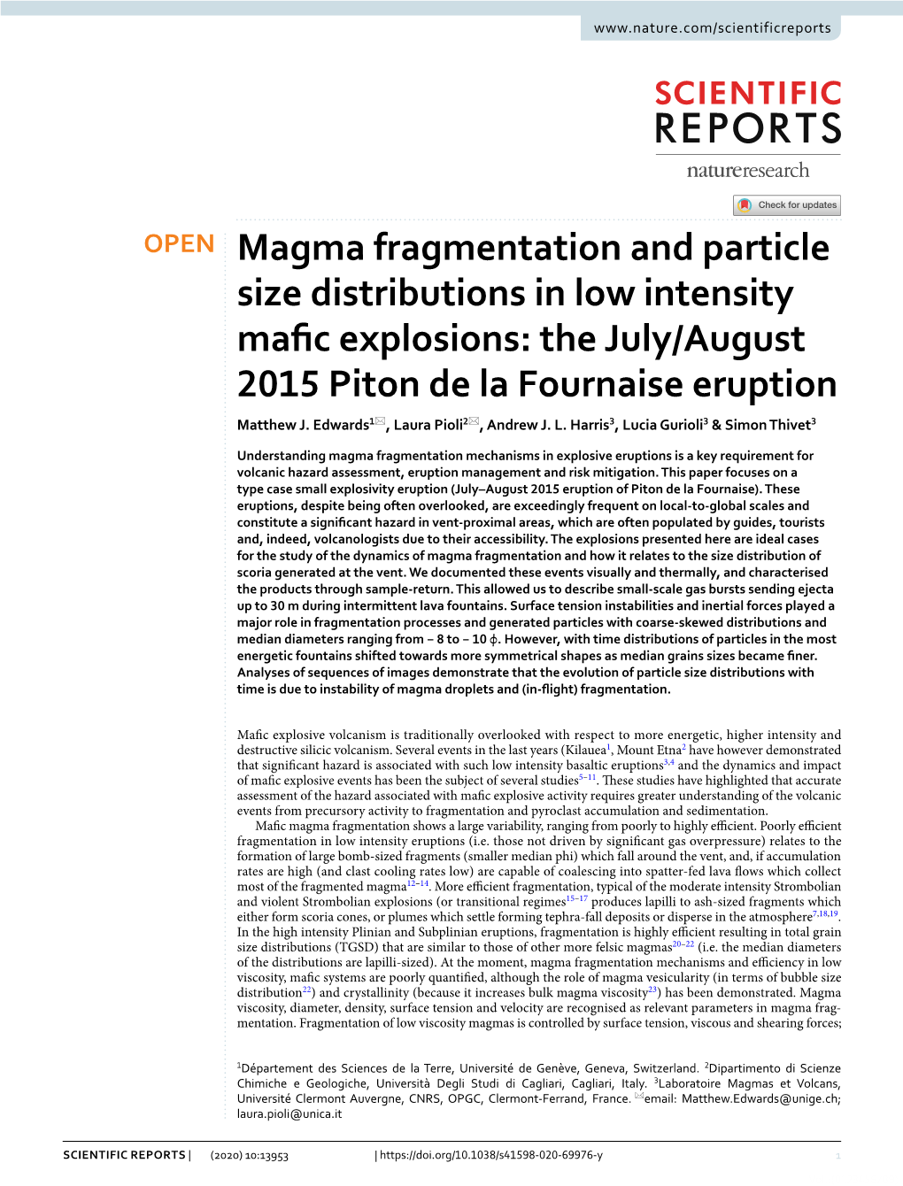 Magma Fragmentation and Particle Size Distributions in Low Intensity Mafc Explosions: the July/August 2015 Piton De La Fournaise Eruption Matthew J