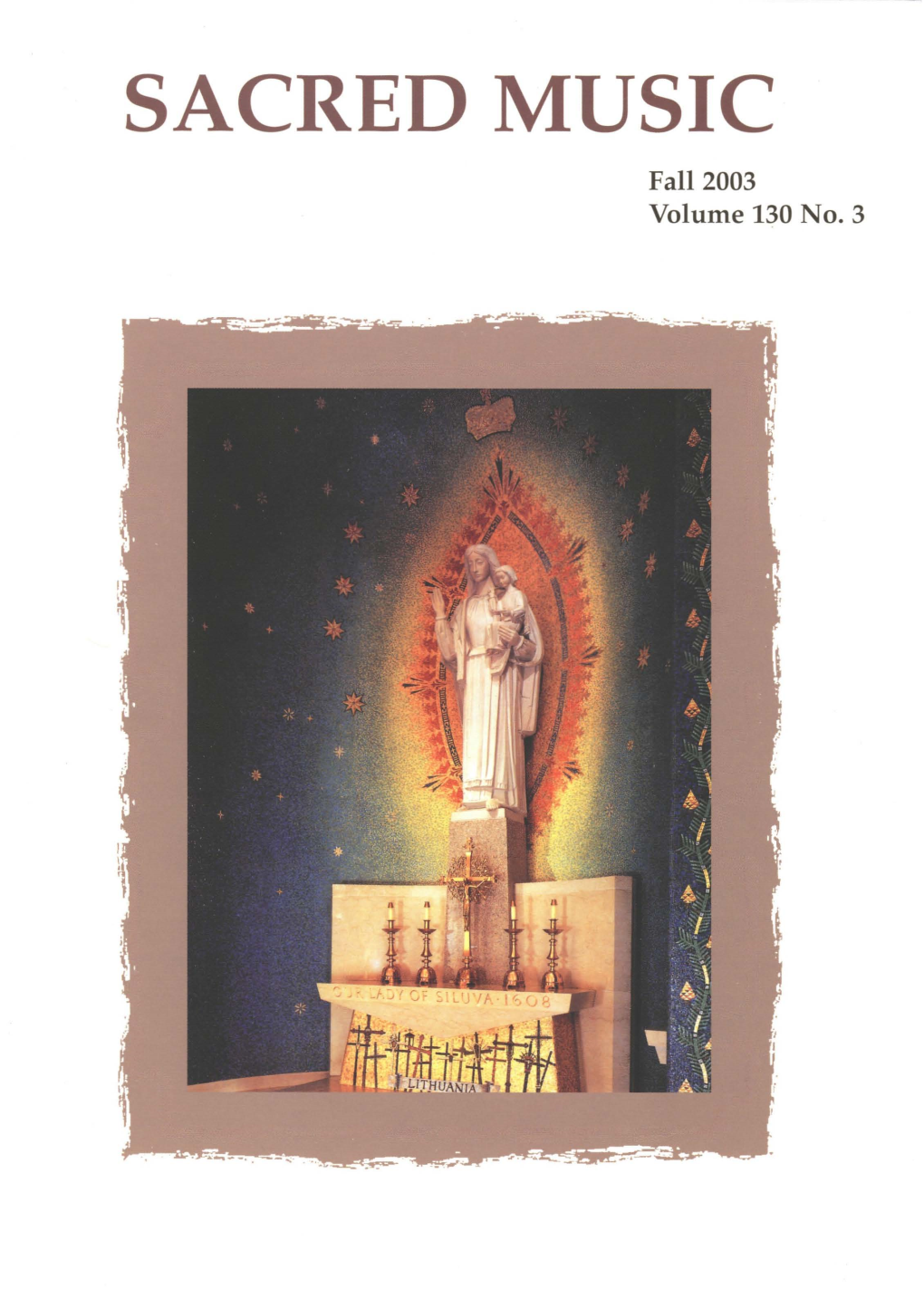 SACRED MUSIC Fall 2003 Volume 130 No.3