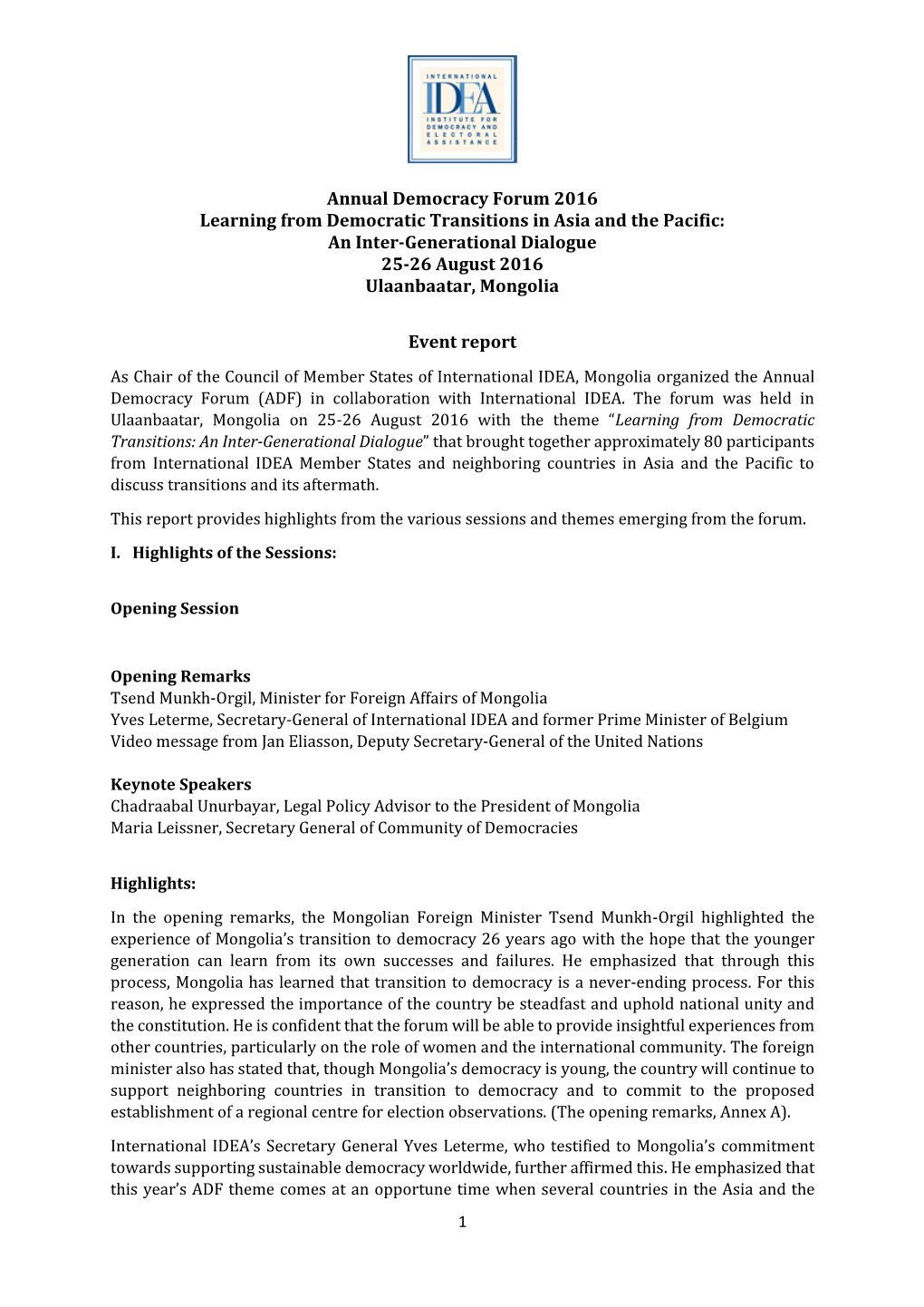 Annual Democracy Forum 2016 Learning from Democratic Transitions in Asia and the Pacific: an Inter-Generational Dialogue 25-26 August 2016 Ulaanbaatar, Mongolia