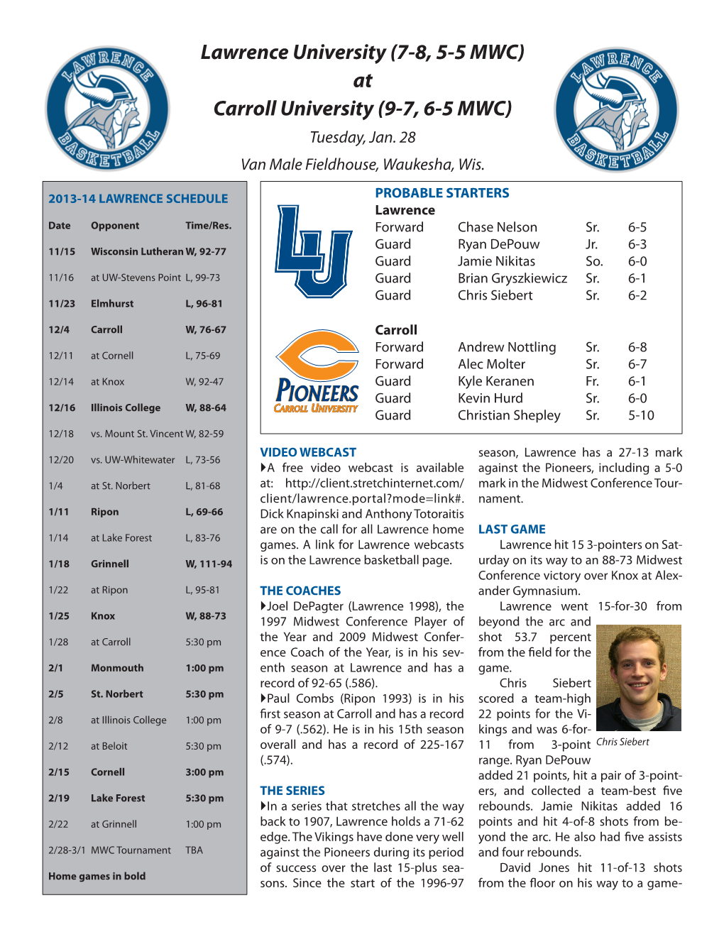 Lawrence University (7-8, 5-5 MWC) at Carroll University (9-7, 6-5 MWC) Tuesday, Jan