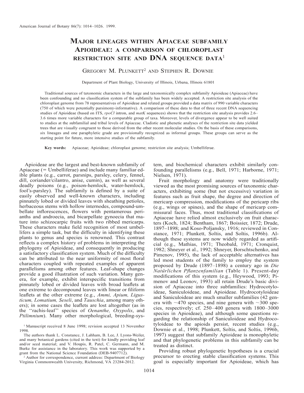 Major Lineages Within Apiaceae Subfamily Apioideae: a Comparison of Chloroplast Restriction Site and Dna Sequence Data1