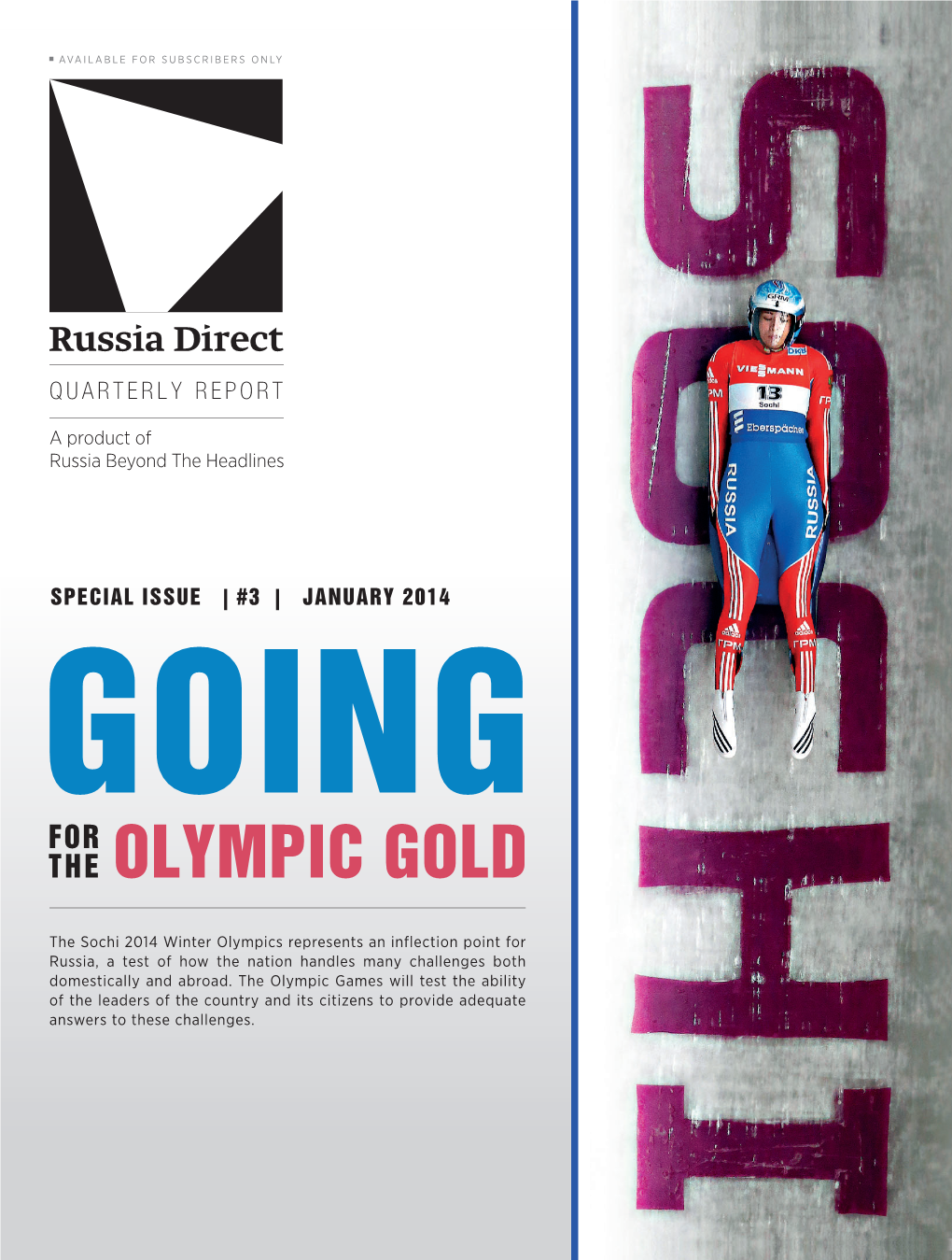 The Sochi 2014 Winter Olympics Represents an Inflection Point for Russia, a Test of How the Nation Handles Many Challenges Both Domestically and Abroad