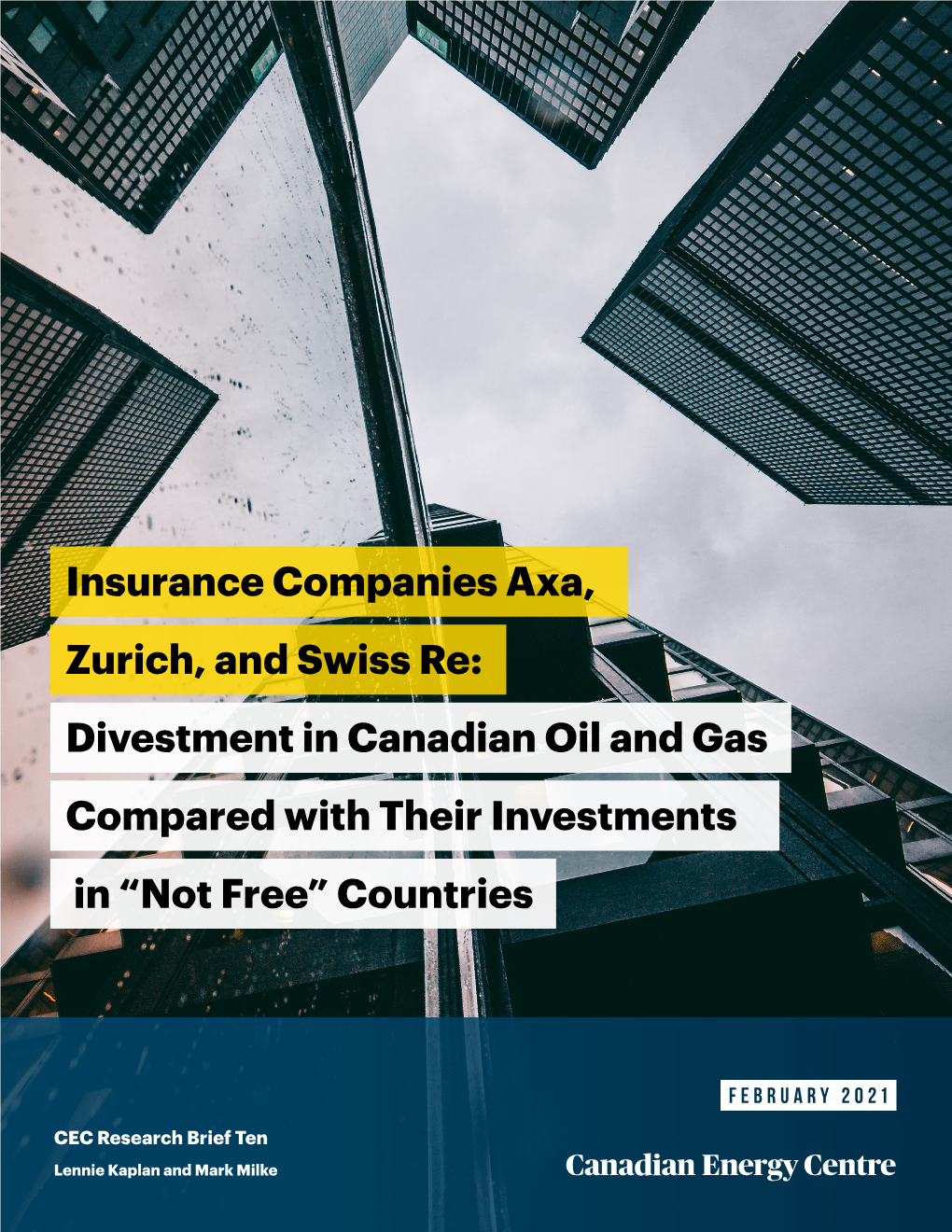 Insurance Companies Axa, Zurich, and Swiss Re: Divestment in Canadian Oil and Gas Compared with Their Investments in “Not Free” Countries