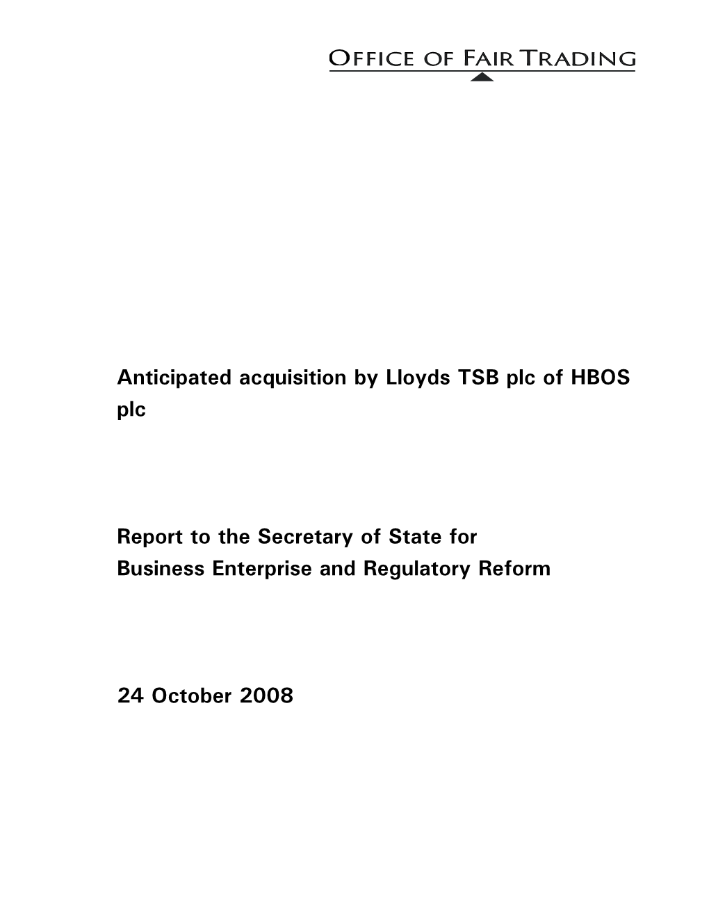 Lloyds TSB/HBOS Transaction Customers Will See Greater Continuity of HBOS Products, Services and Brands Than Would Otherwise Be the Case