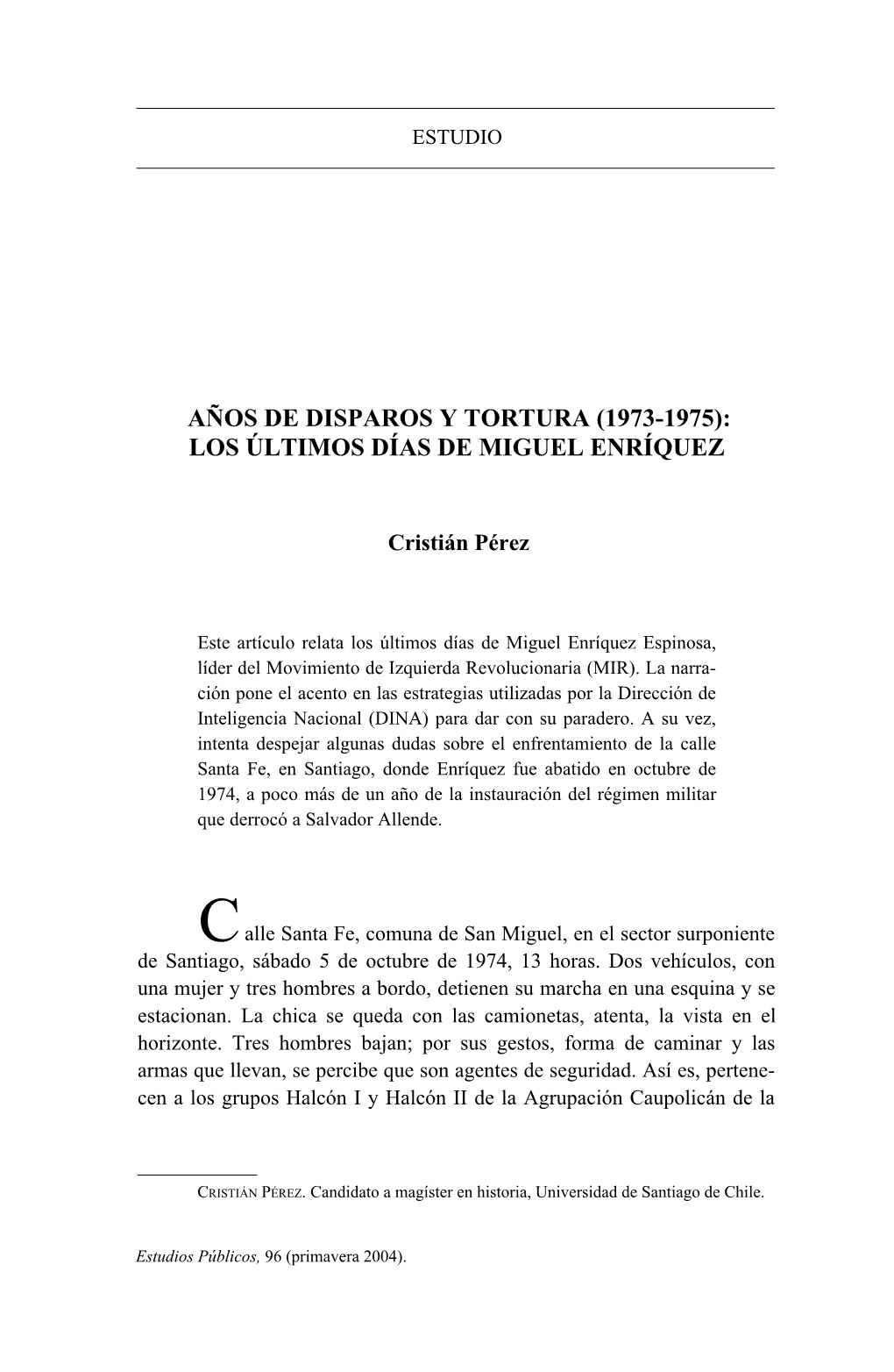 Años De Disparos Y Tortura (1973-1975): Los Últimos Días De Miguel Enríquez