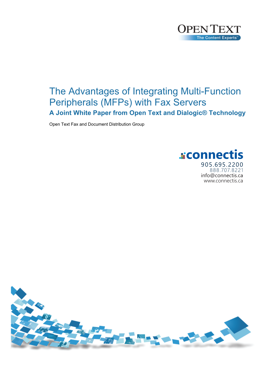 The Advantages of Integrating Multi-Function Peripherals (Mfps) with Fax Servers a Joint White Paper from Open Text and Dialogic® Technology