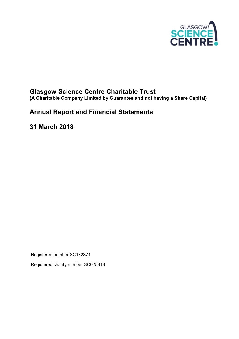 Glasgow Science Centre Charitable Trust (A Charitable Company Limited by Guarantee and Not Having a Share Capital)