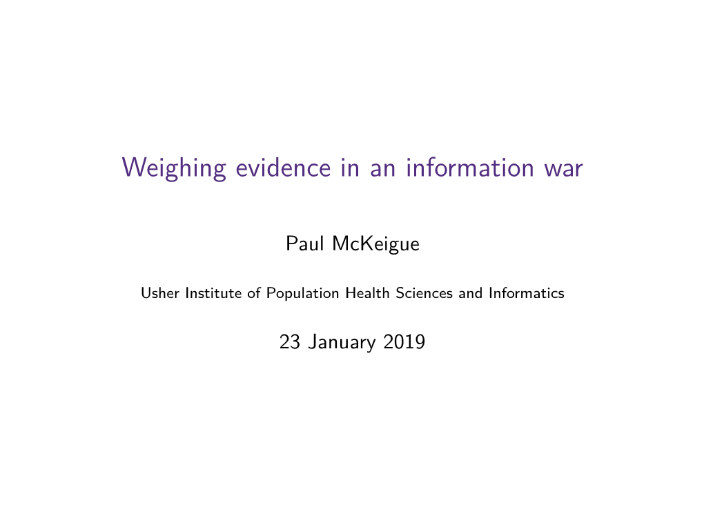 Weighing Evidence in an Information War