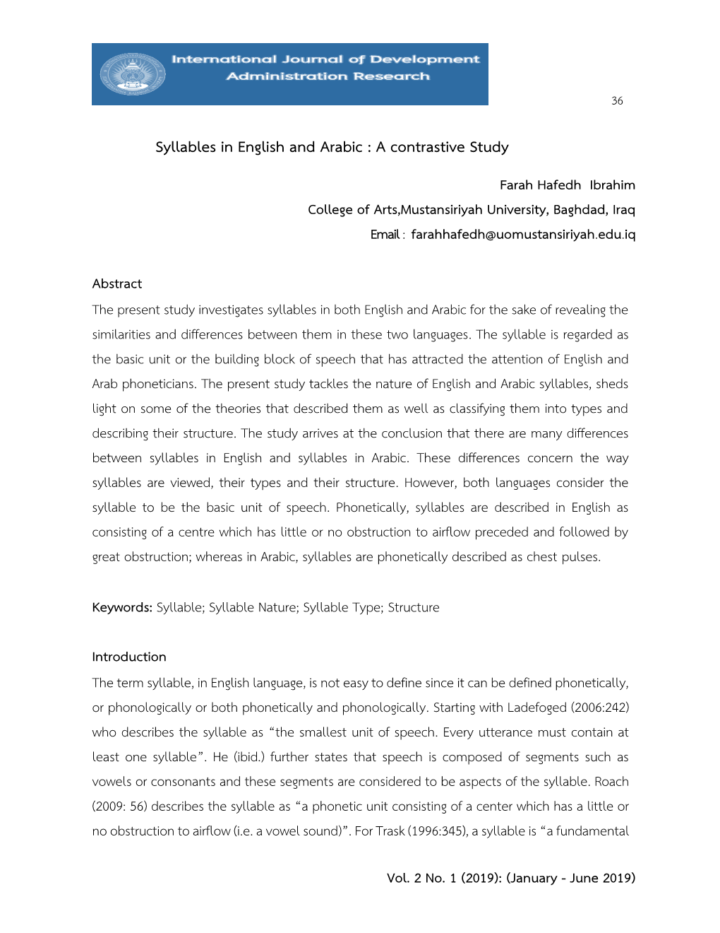 A Contrastive Study Farah Hafedh Ibrahim College of Arts,Mustansiriyah University, Baghdad, Iraq Email : Farahhafedh@Uomustansiriyah.Edu.Iq