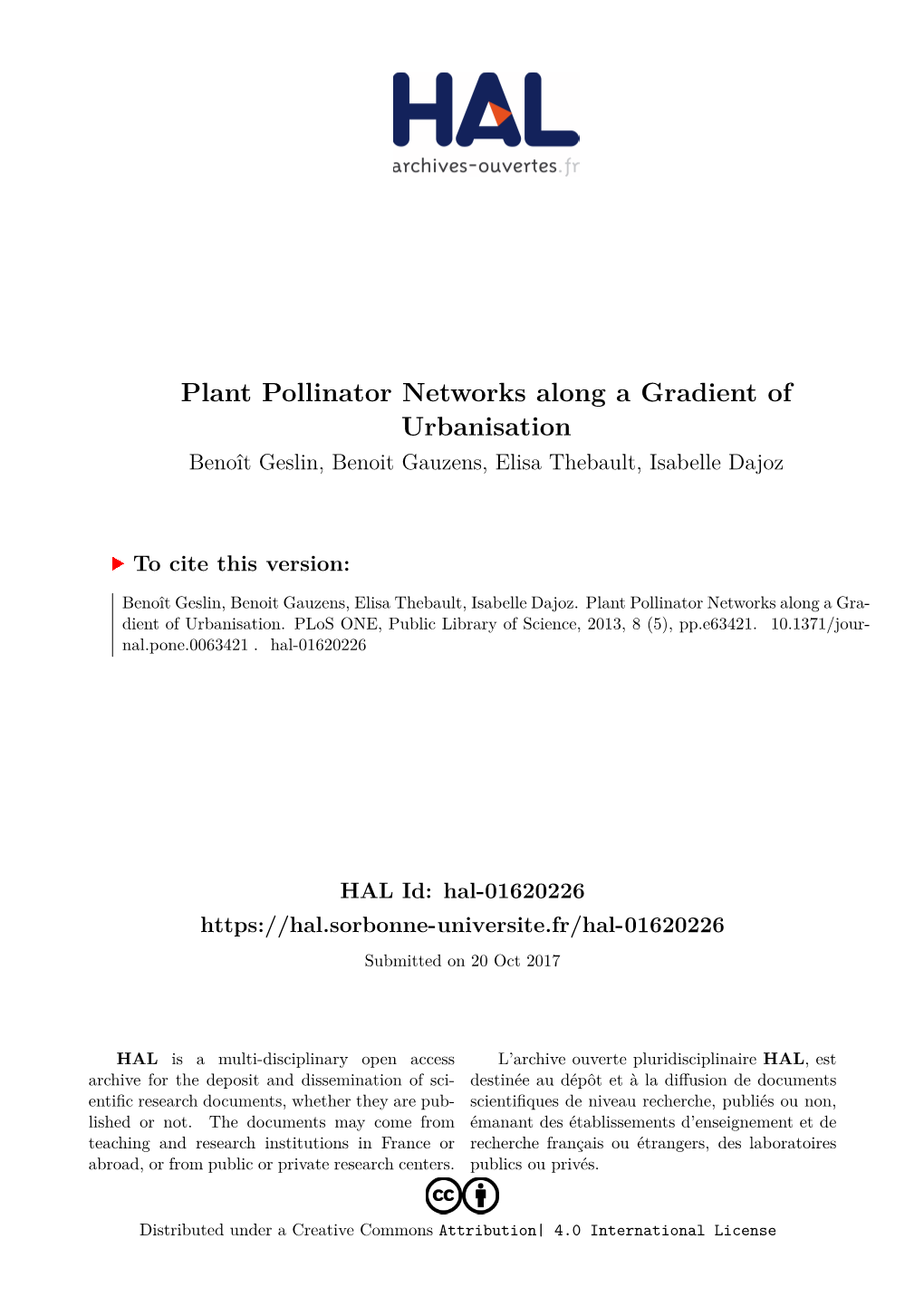 Plant Pollinator Networks Along a Gradient of Urbanisation Benoît Geslin, Benoit Gauzens, Elisa Thebault, Isabelle Dajoz