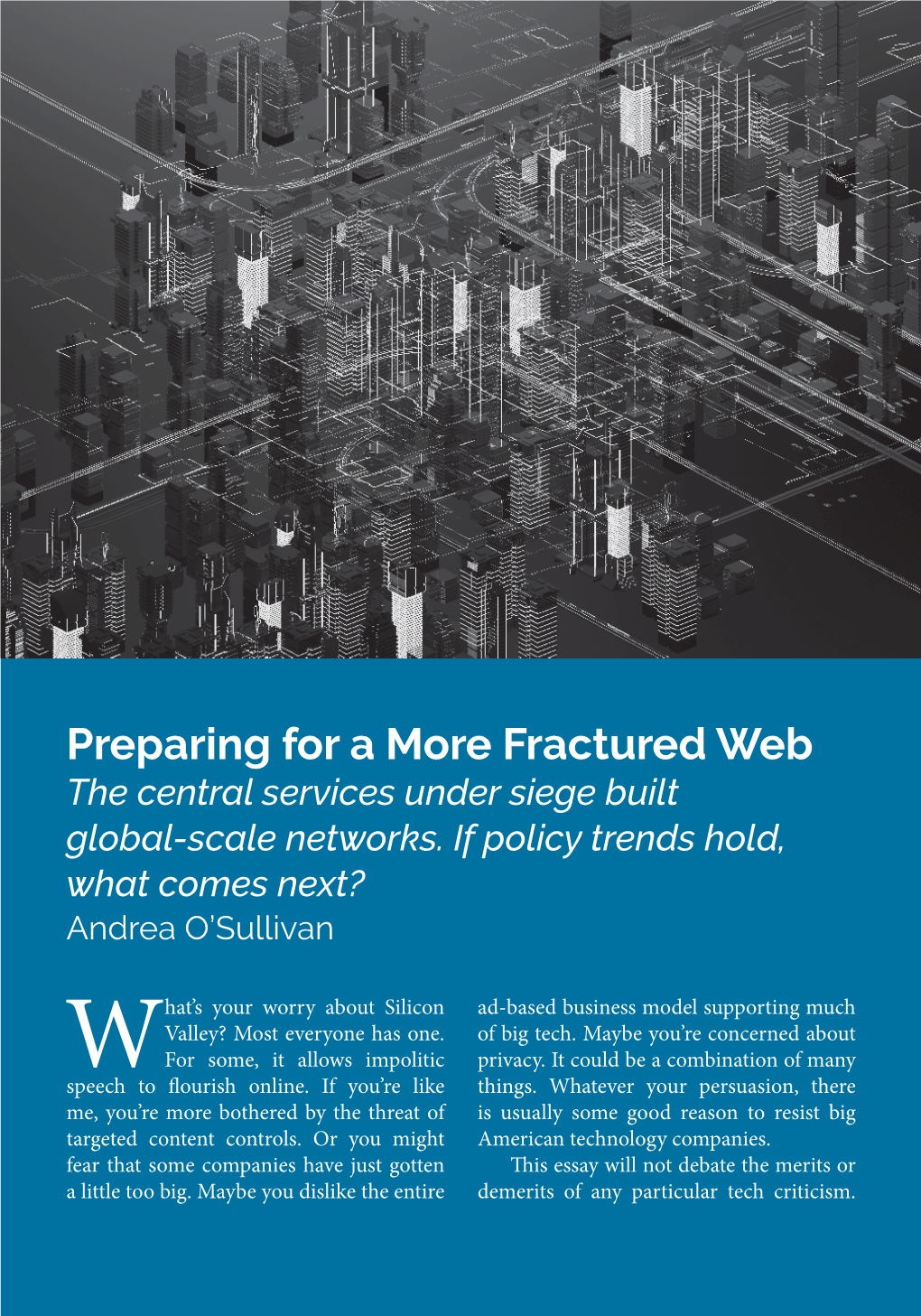 Preparing for a More Fractured Web the Central Services Under Siege Built Global-Scale Networks