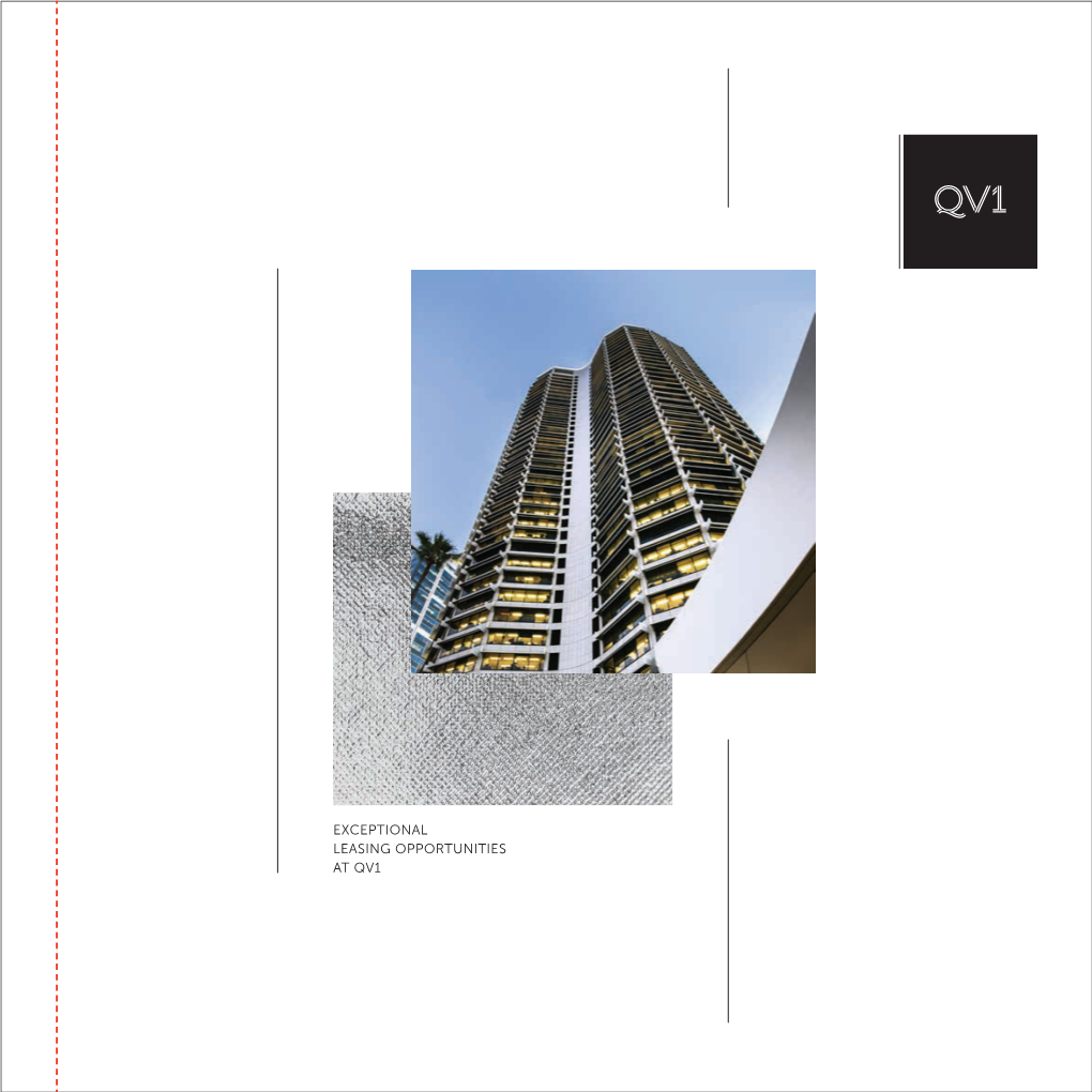 EXCEPTIONAL LEASING OPPORTUNITIES at QV1 SEID QV1 Is an Iconic 43 Storey Modernist Tower Located at the Western End of Perth’S Most Powerful Street