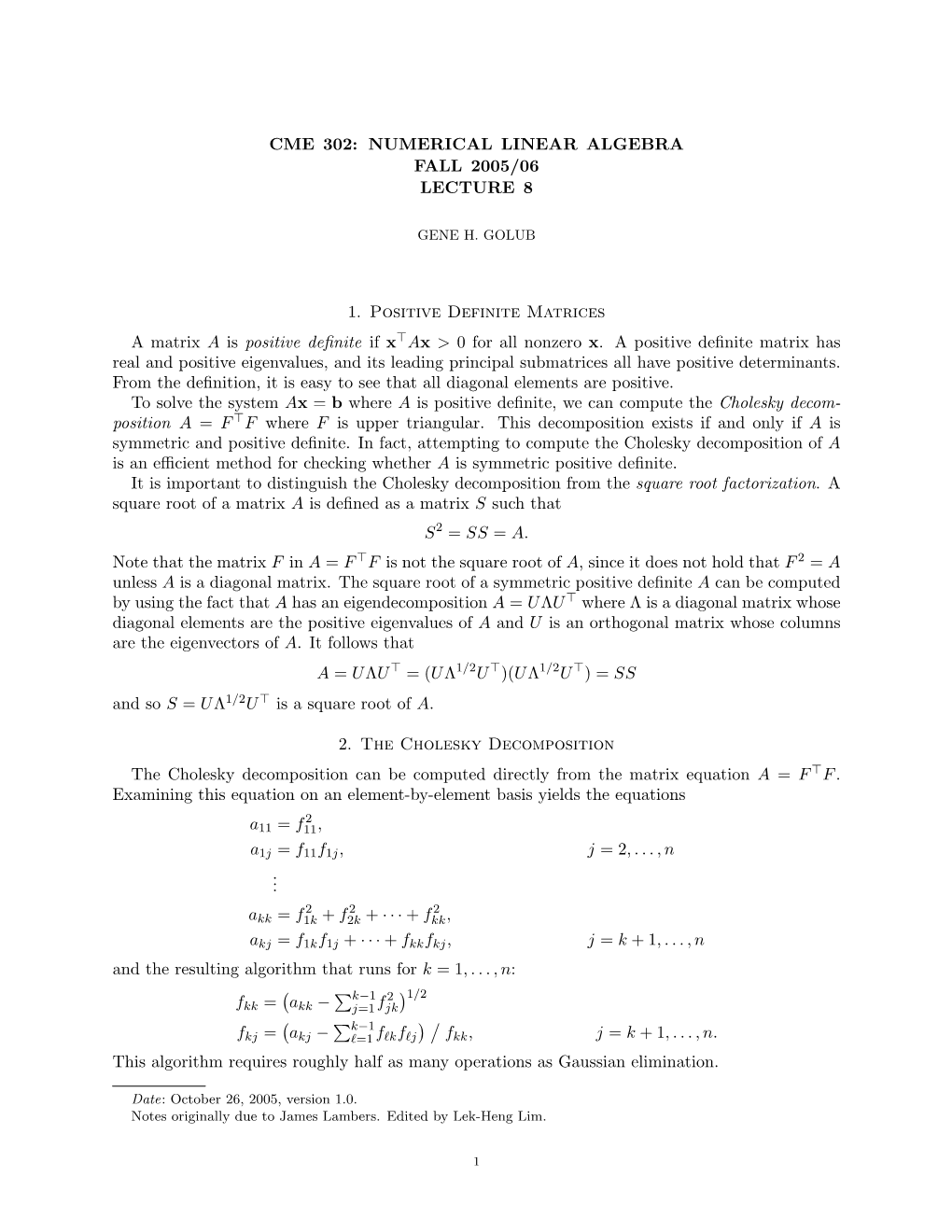 1. Positive Definite Matrices a Matrix a Is Positive Deﬁnite If X>Ax > 0 for All Nonzero X