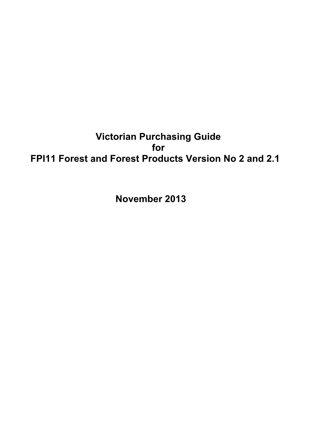 Victorian Purchasing Guide for FPI11 Forest and Forest Products Version 2.1