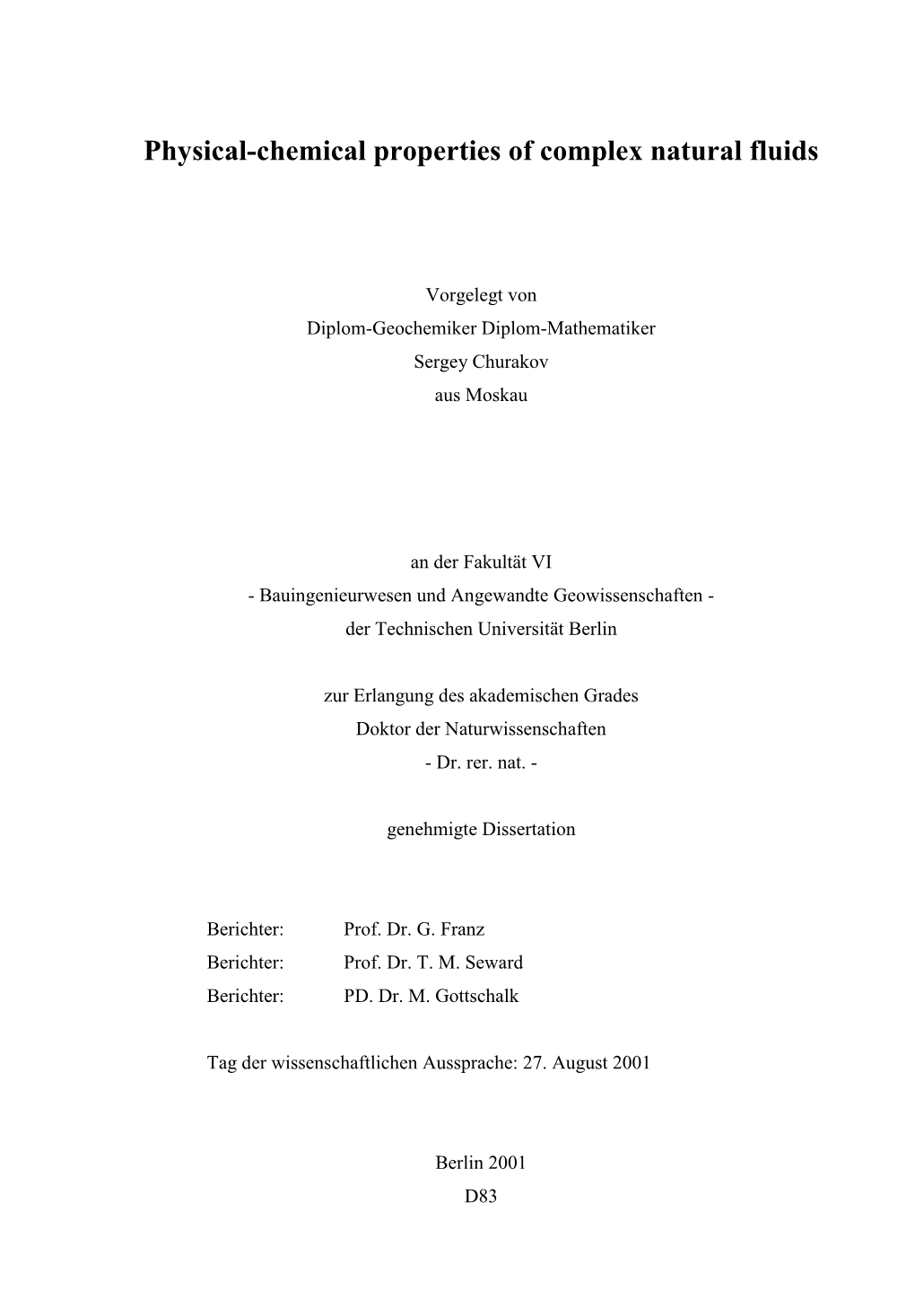 Physical-Chemical Properties of Complex Natural Fluids