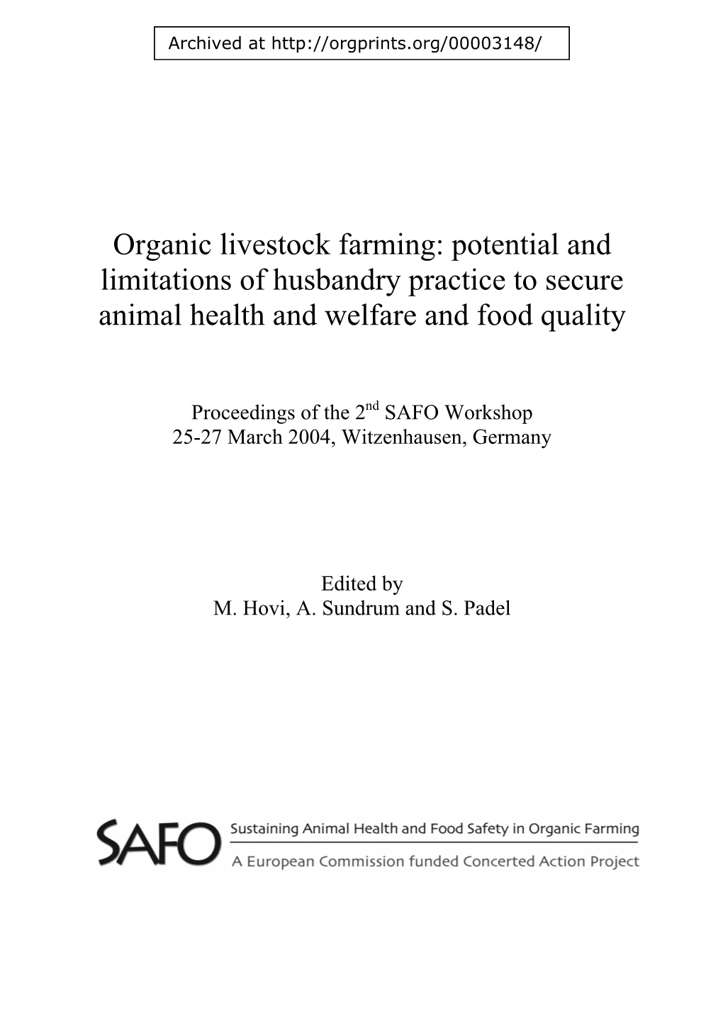 Organic Livestock Farming: Potential and Limitations of Husbandry Practice to Secure Animal Health and Welfare and Food Quality