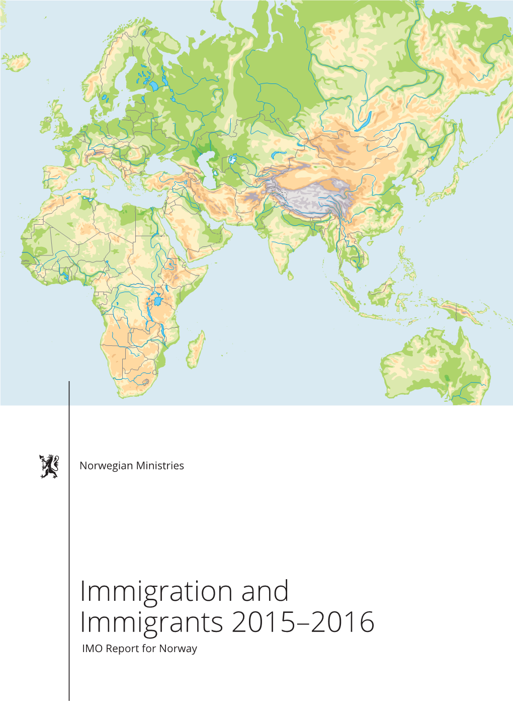 Immigration and Immigrants 2015–2016. IMO Report for Norway