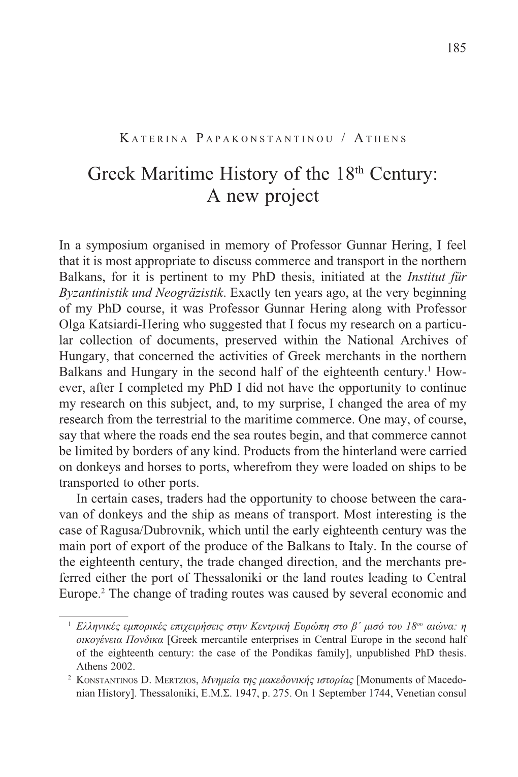 Greek Maritime History of the 18Th Century: a New Project