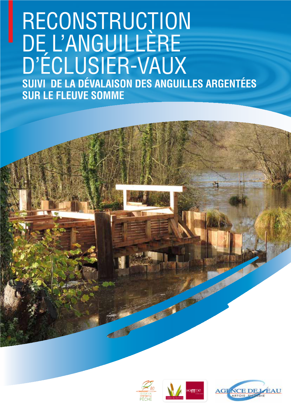 Reconstruction De L'anguillère D'éclusier-Vaux