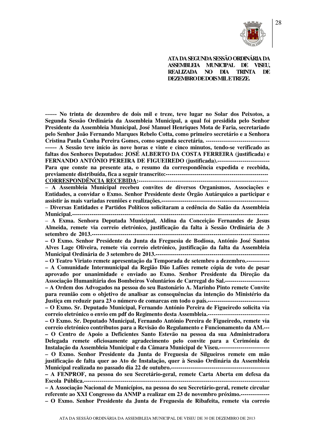 Ata Da Segunda Sessão Ordinária Da Assembleia Municipal De Viseu, Realizada No Dia Trinta De Dezembro De Dois Mil E Treze