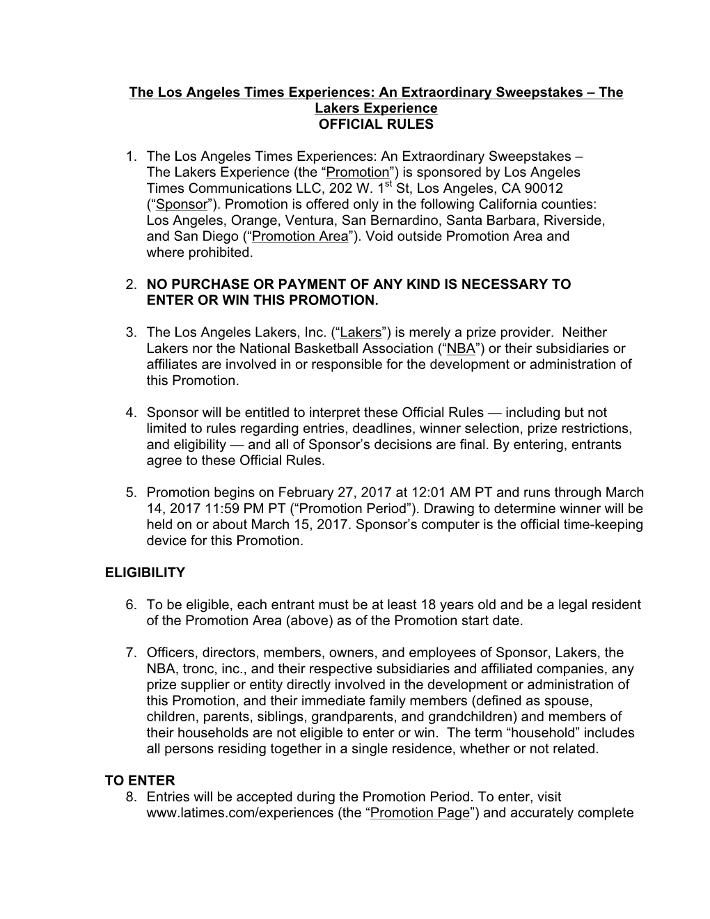 The Los Angeles Times Experiences: an Extraordinary Sweepstakes – the Lakers Experience OFFICIAL RULES 1. the Los Angeles Time