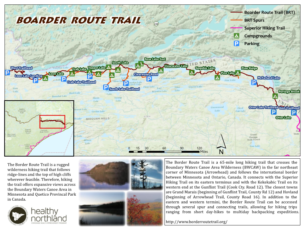 Boarder Route Trail (BRT) BOARDER ROUTE TRAIL BRT Spurs Superior Hiking Trail !9 Campgrounds !I Parking