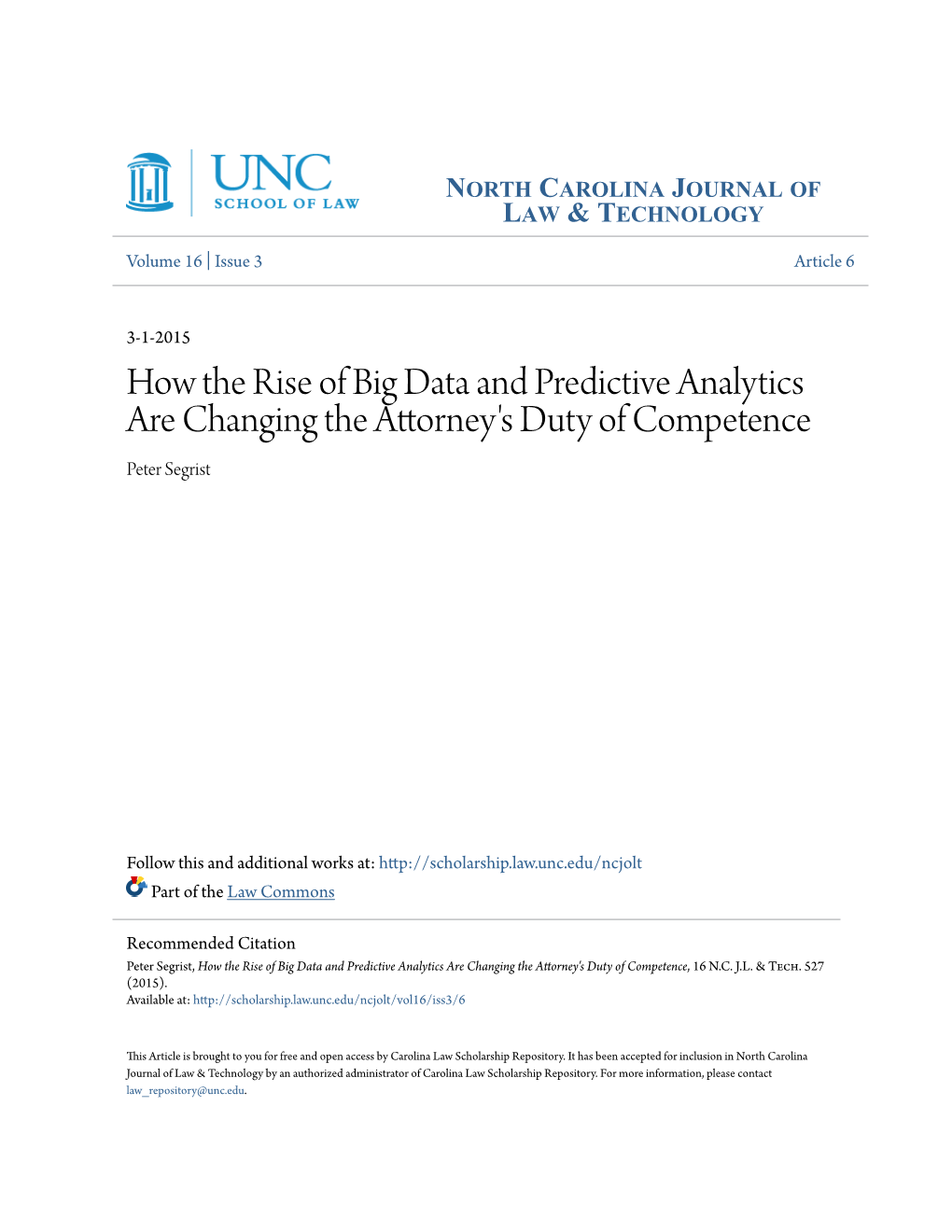 How the Rise of Big Data and Predictive Analytics Are Changing the Attorney's Duty of Competence Peter Segrist