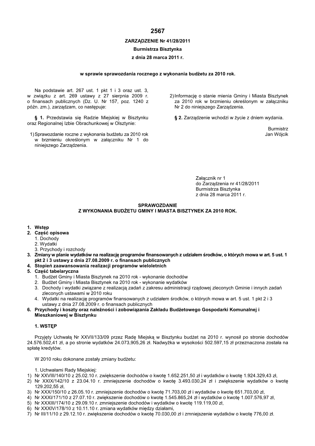 ZARZĄDZENIE Nr 41/28/2011 Burmistrza Bisztynka Z Dnia 28 Marca 2011 R. W Sprawie Sprawozdania Rocznego Z Wykonania Budżetu Za