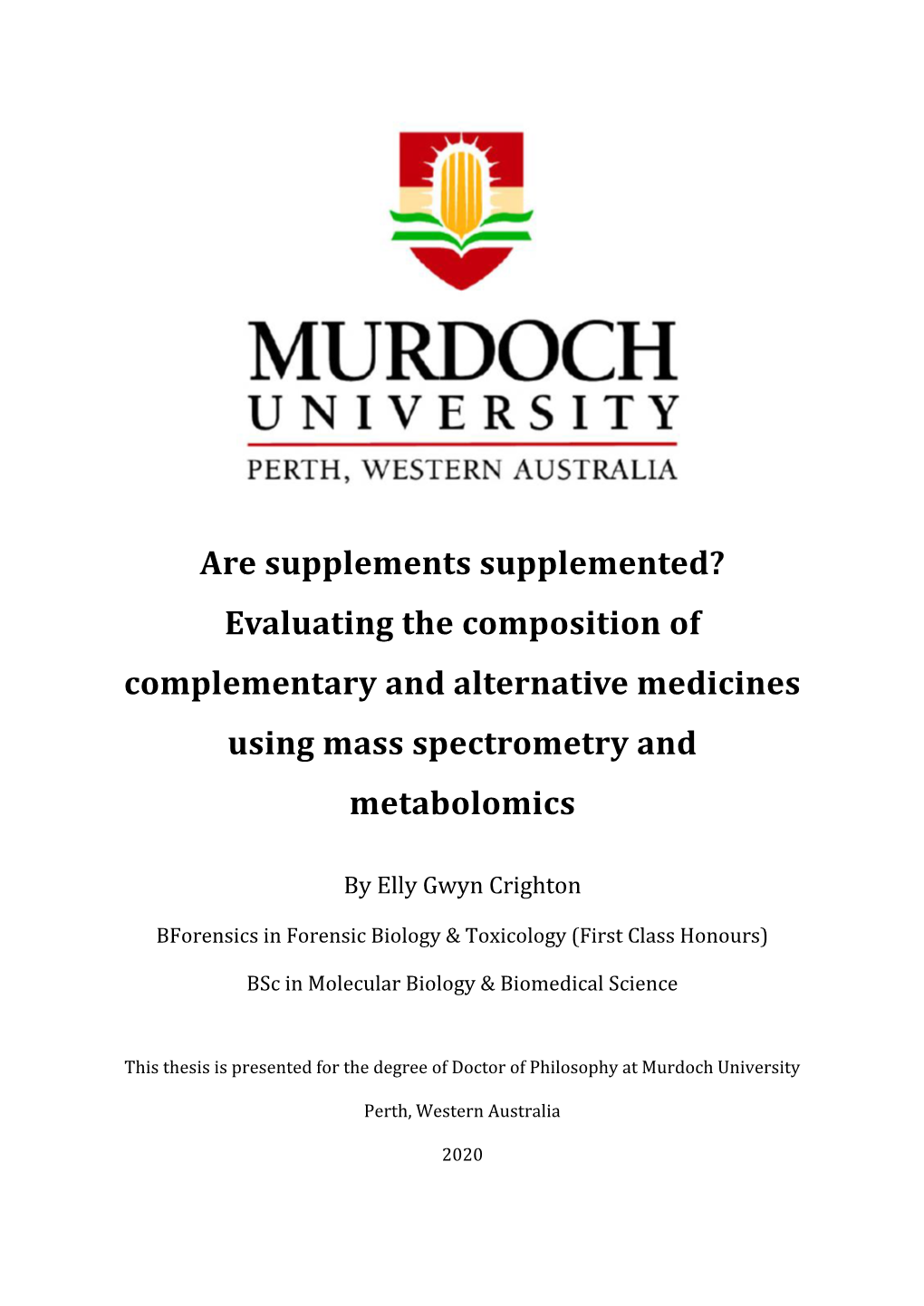 Are Supplements Supplemented? Evaluating the Composition of Complementary and Alternative Medicines Using Mass Spectrometry and Metabolomics
