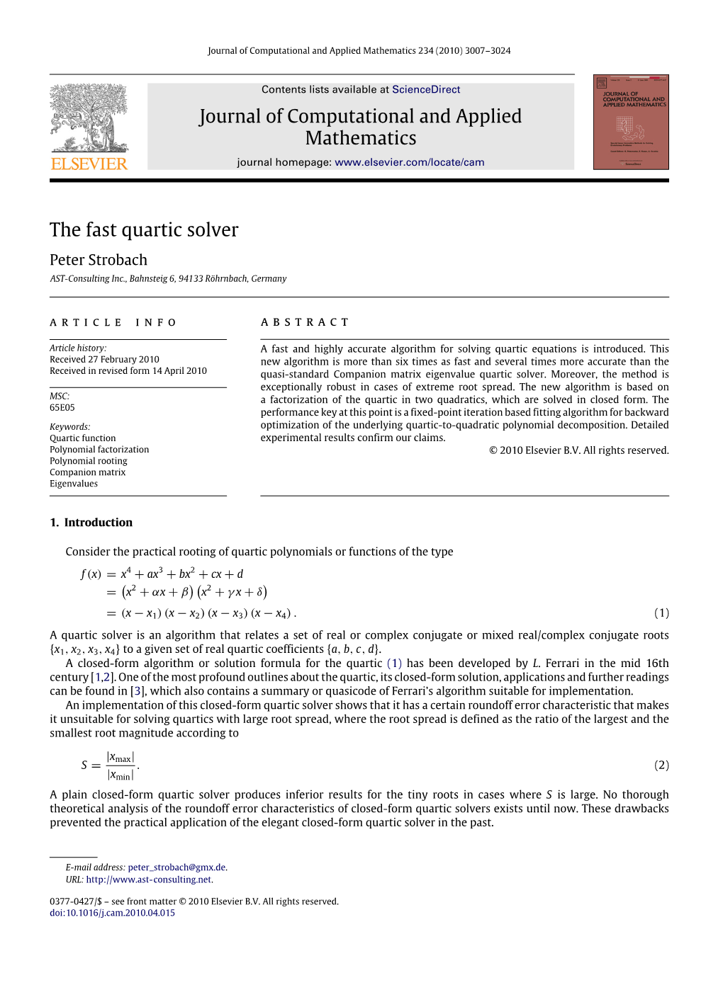 The Fast Quartic Solver Peter Strobach AST-Consulting Inc., Bahnsteig 6, 94133 Röhrnbach, Germany Article Info a B S T R a C T