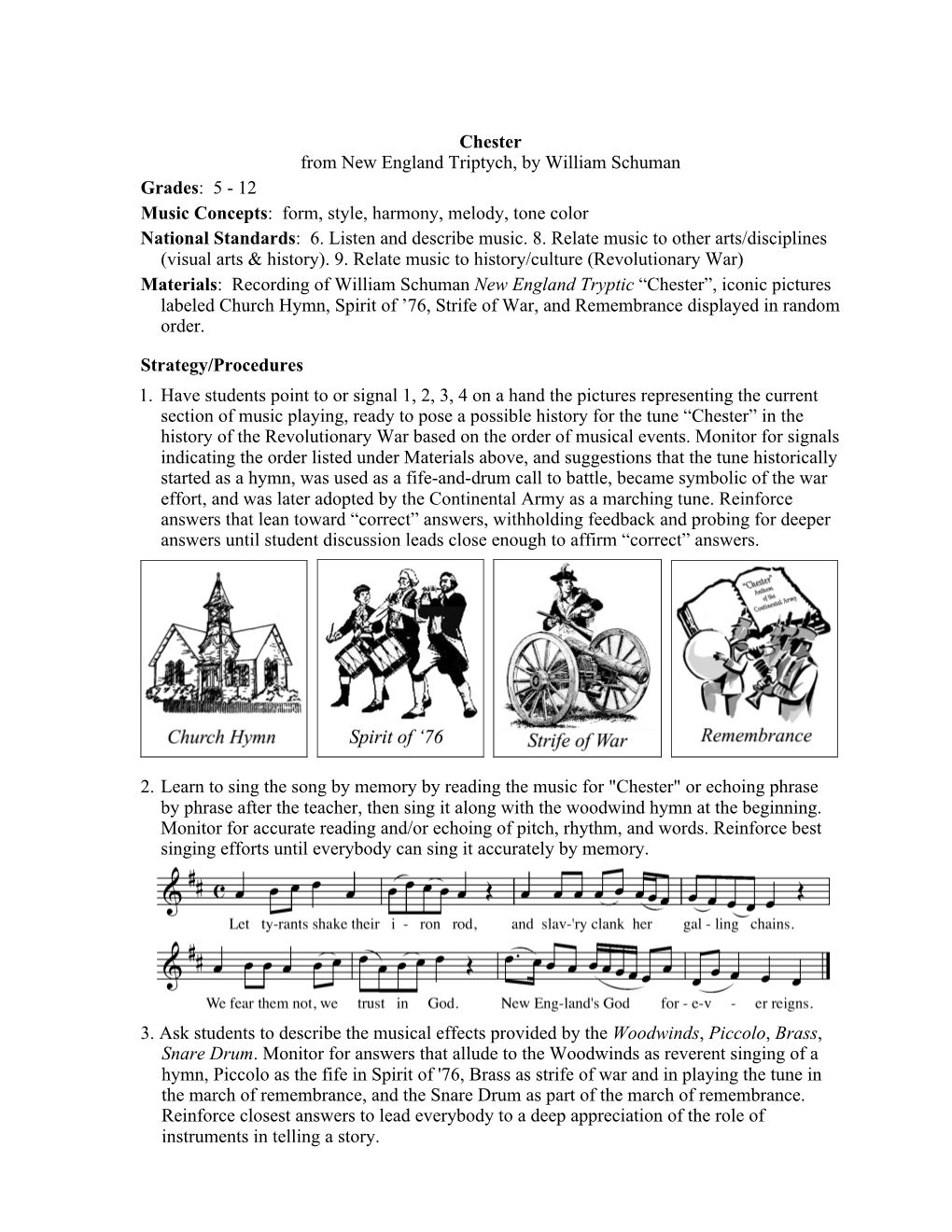 Chester from New England Triptych, by William Schuman Grades: 5 - 12 Music Concepts: Form, Style, Harmony, Melody, Tone Color National Standards: 6