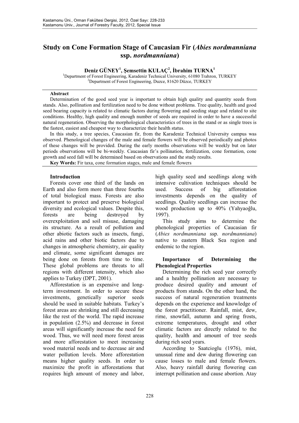 Study on Cone Formation Stage of Caucasian Fir (Abies Nordmanniana Ssp