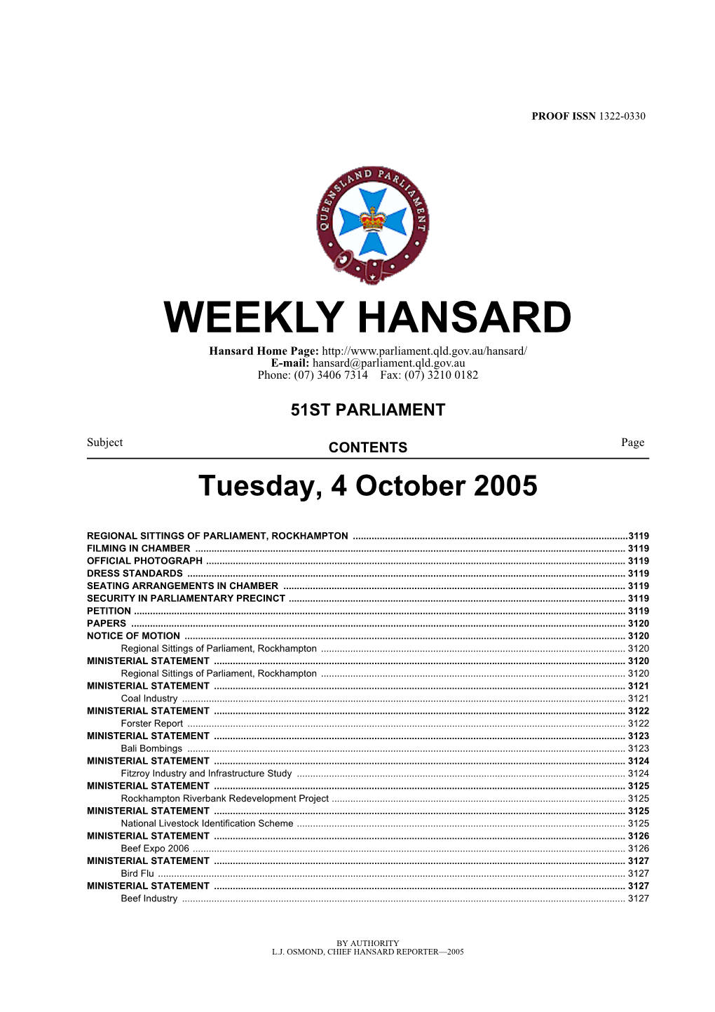 WEEKLY HANSARD Hansard Home Page: E-Mail: Hansard@Parliament.Qld.Gov.Au Phone: (07) 3406 7314 Fax: (07) 3210 0182