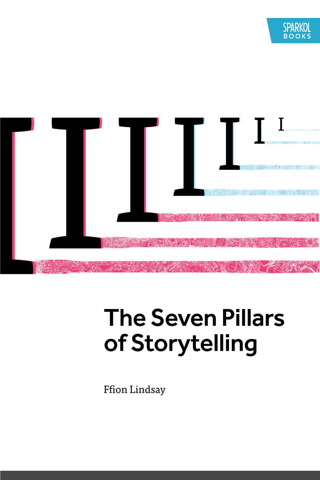 The Seven Pillars of Storytelling