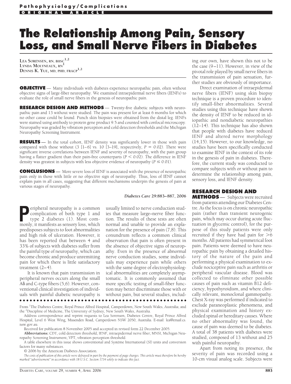 The Relationship Among Pain, Sensory Loss, and Small Nerve Fibers in Diabetes