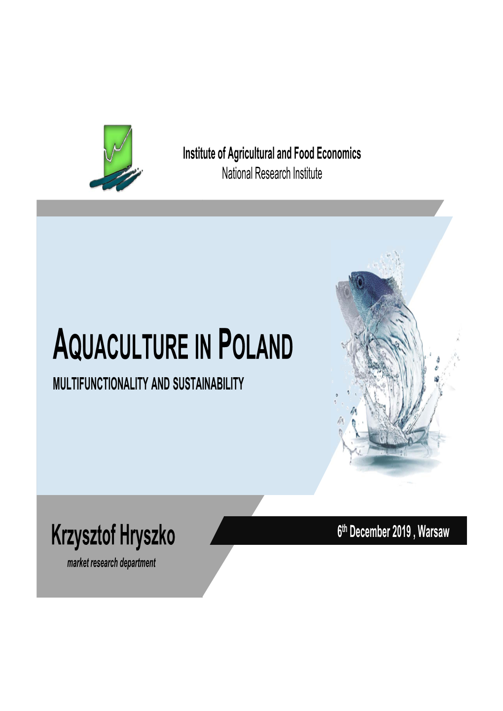 Aquaculture in Poland Multifunctionality and Sustainability