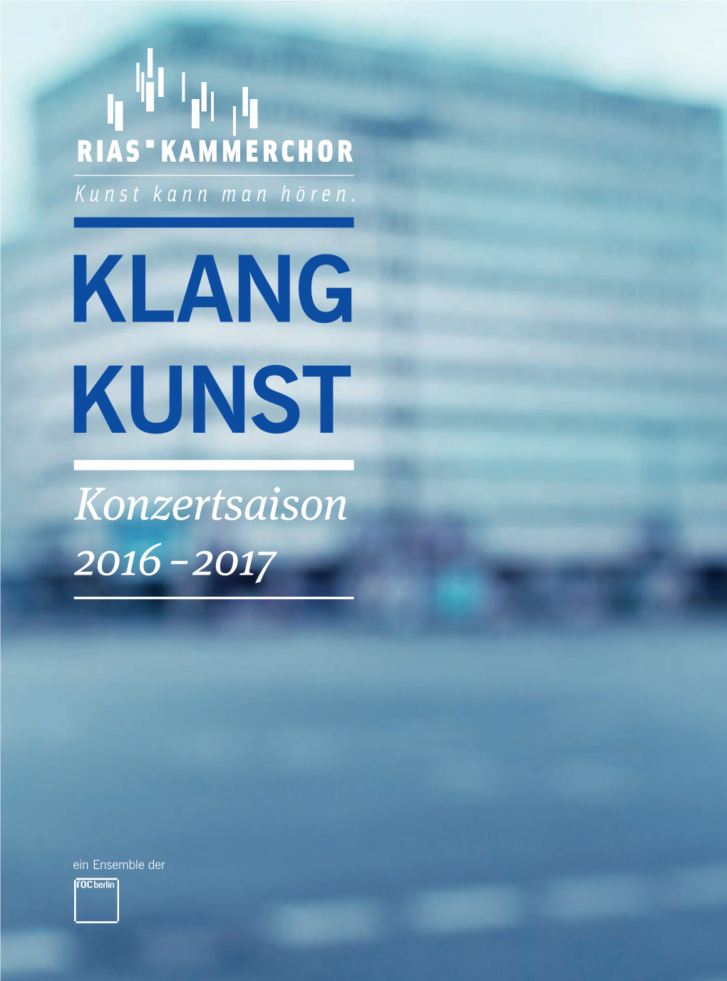 RIAS Kammerchor Saisonvorschau 2016–2017