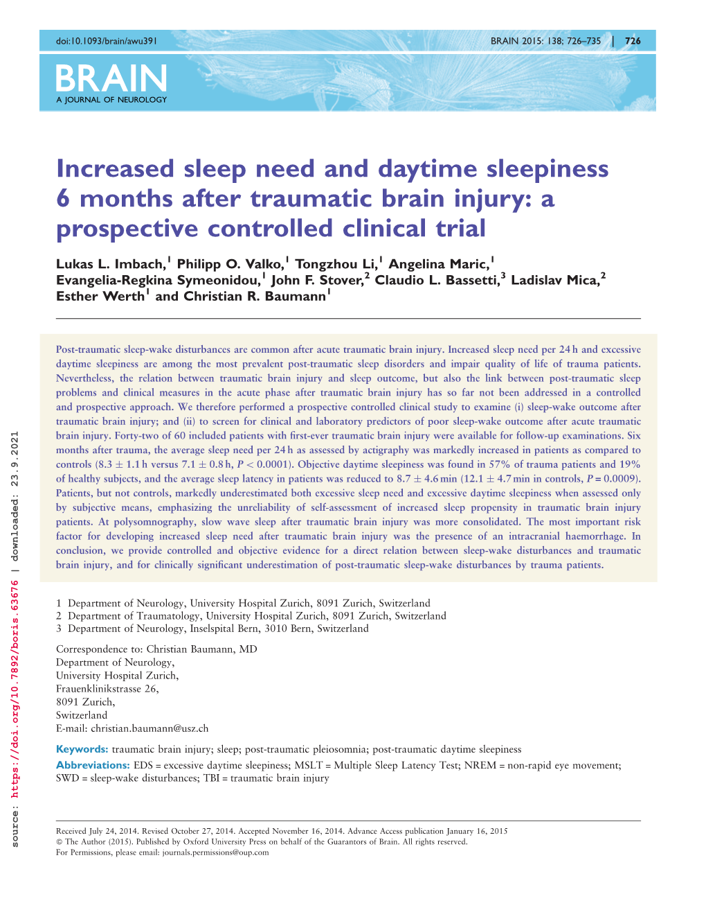 Increased Sleep Need and Daytime Sleepiness 6 Months After