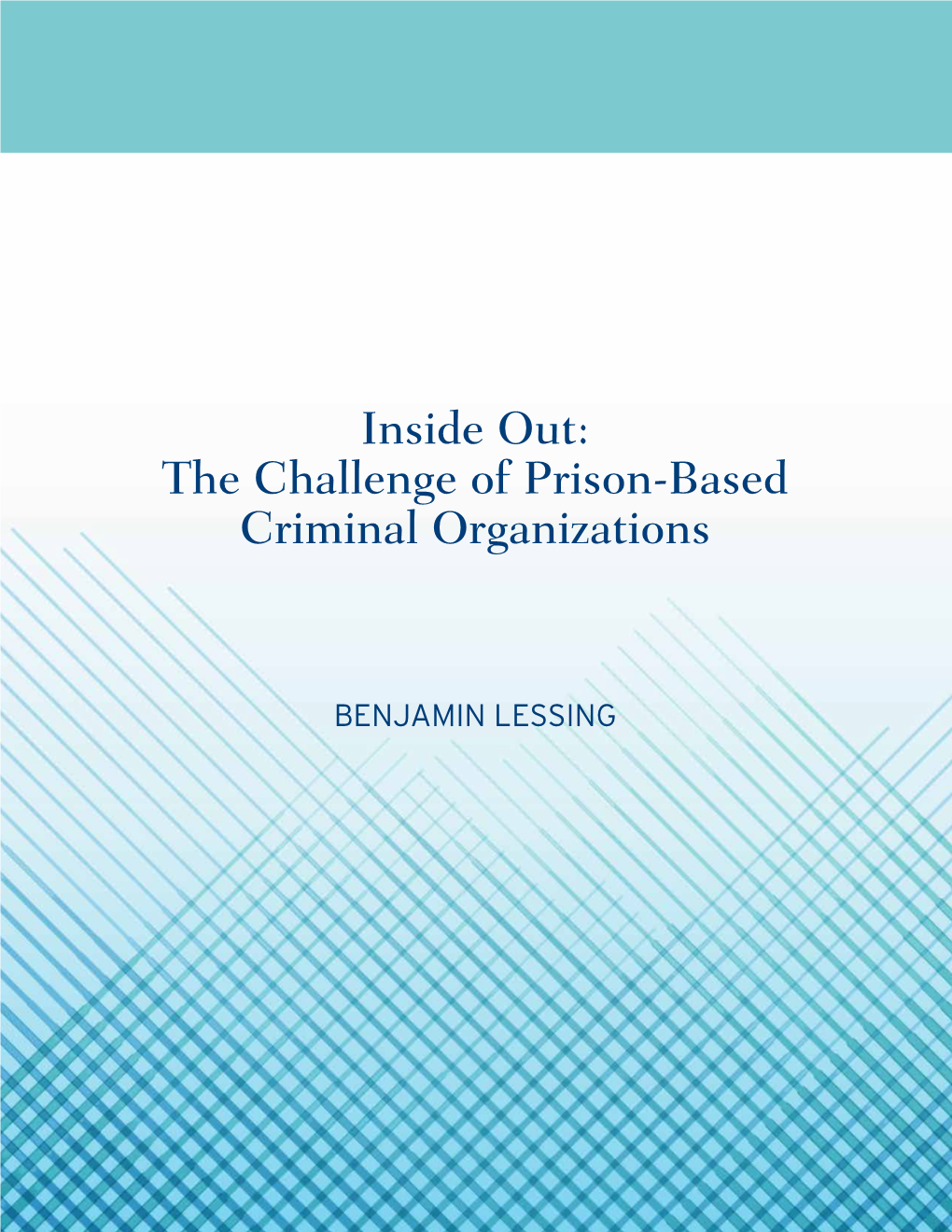 Inside Out: the Challenge of Prison-Based Criminal Organizations