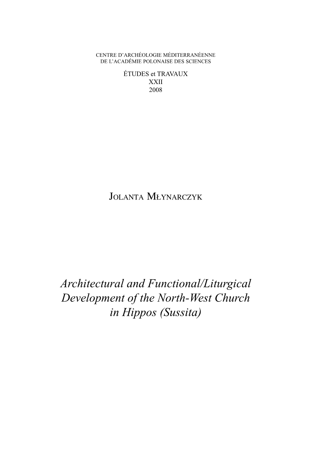 Architectural and Functional/Liturgical Development of the North-West Church in Hippos (Sussita) 148 JOLANTA MŁYNARCZYK