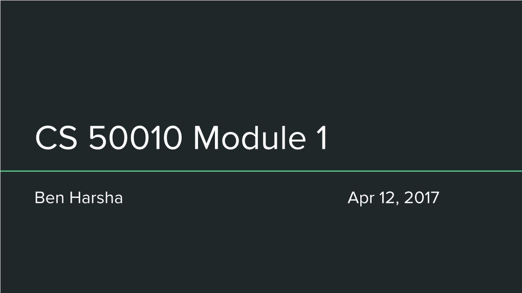 CS 50010 Module 1