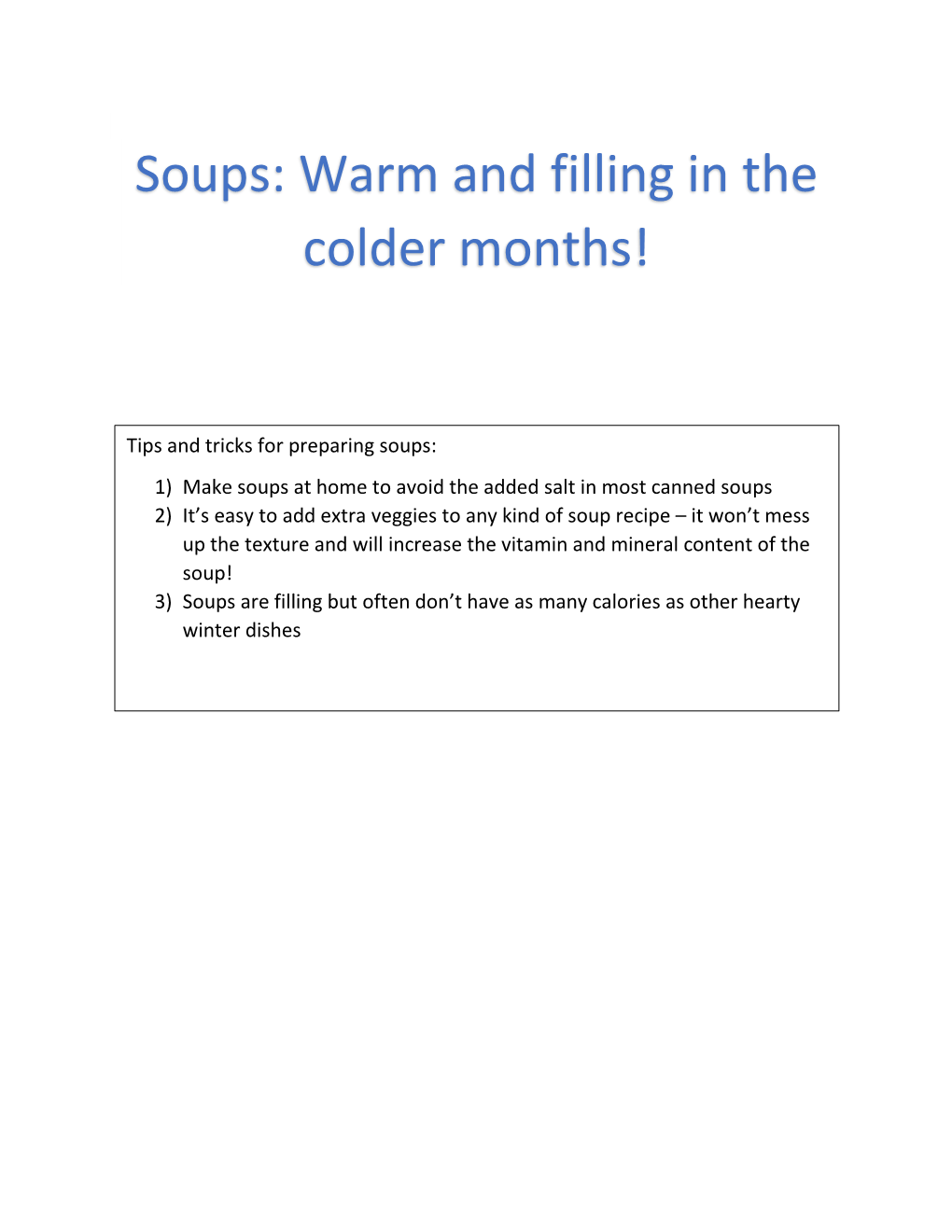 Soups: Warm and Filling in the Colder Months!