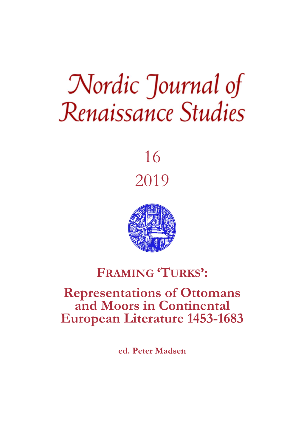 Framing 'Turks': Representations of Ottomans and Moors in Continental European Literature 1453-1683