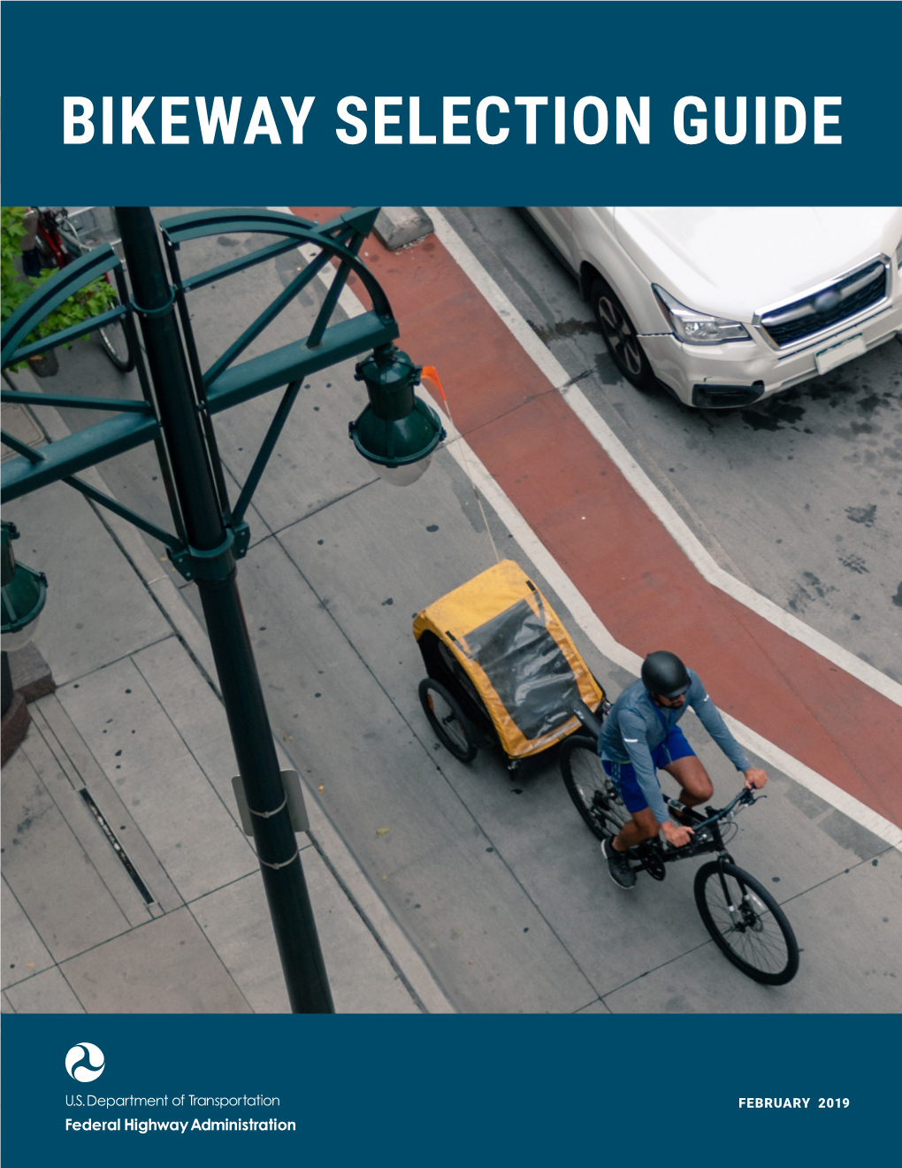 FHWA Bikeway Selection Guide