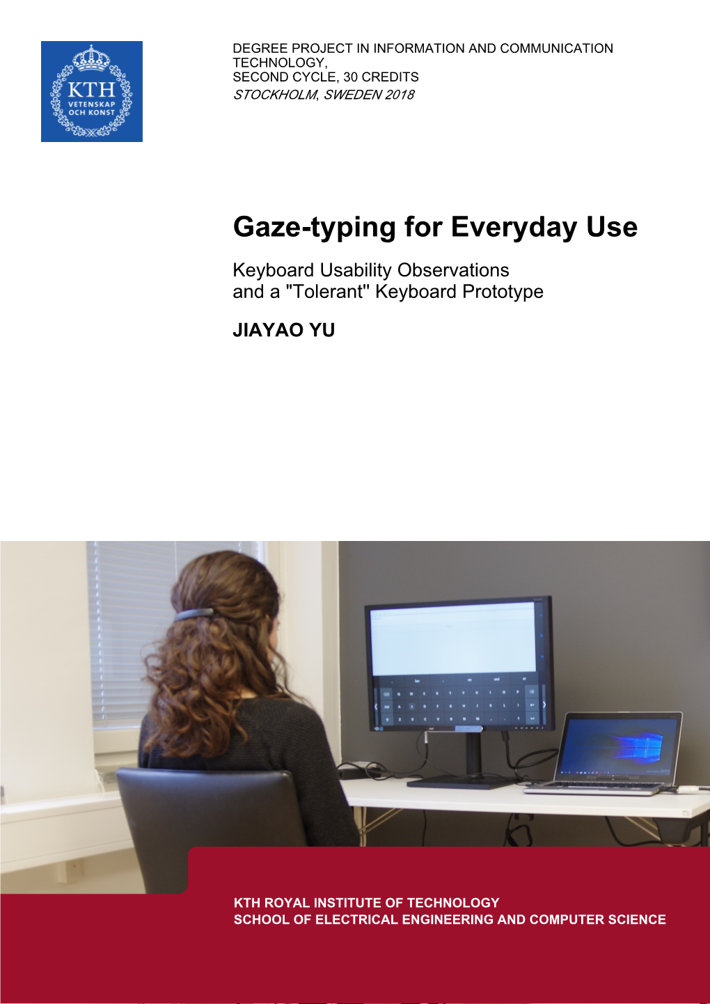 Gaze-Typing for Everyday Use Keyboard Usability Observations and a 