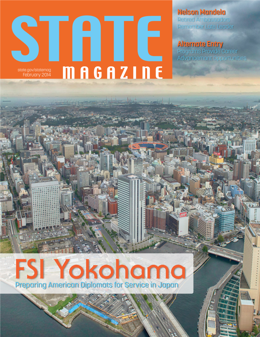 FSI Yokohama Preparing American Diplomats for Service in Japan February 2014 // Issue Number 586