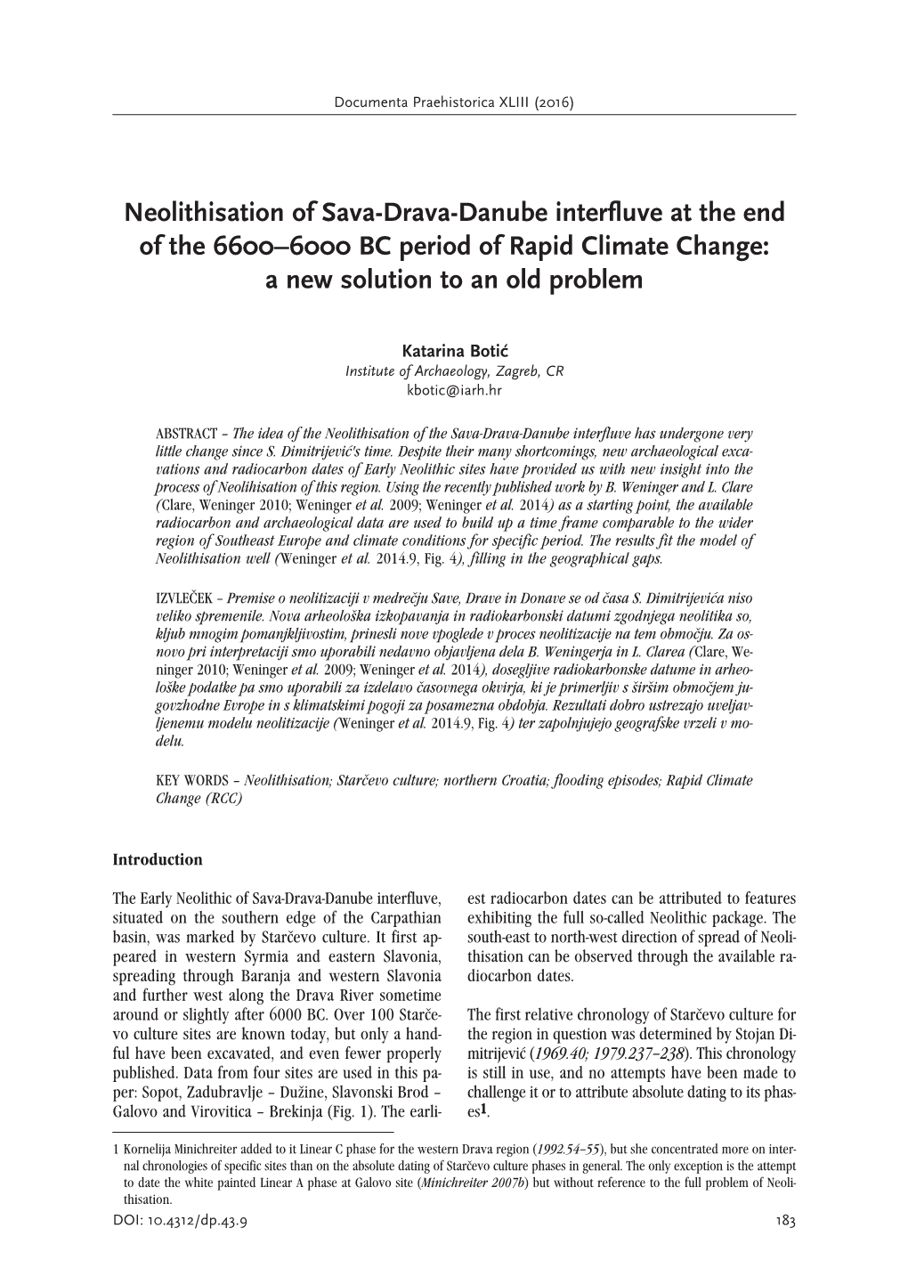 Neolithisation of Sava-Drava-Danube Interfluve at the End of the 6600–6000 BC Period of Rapid Climate Change&gt; a New Solutio