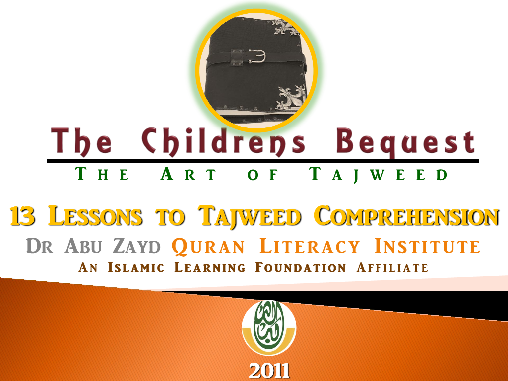 13 Lessons to Tajweed Comprehension Dr Abu Zayd Quran Literacy Institute a N Islamic Learning Foundation a F F I L I a T E