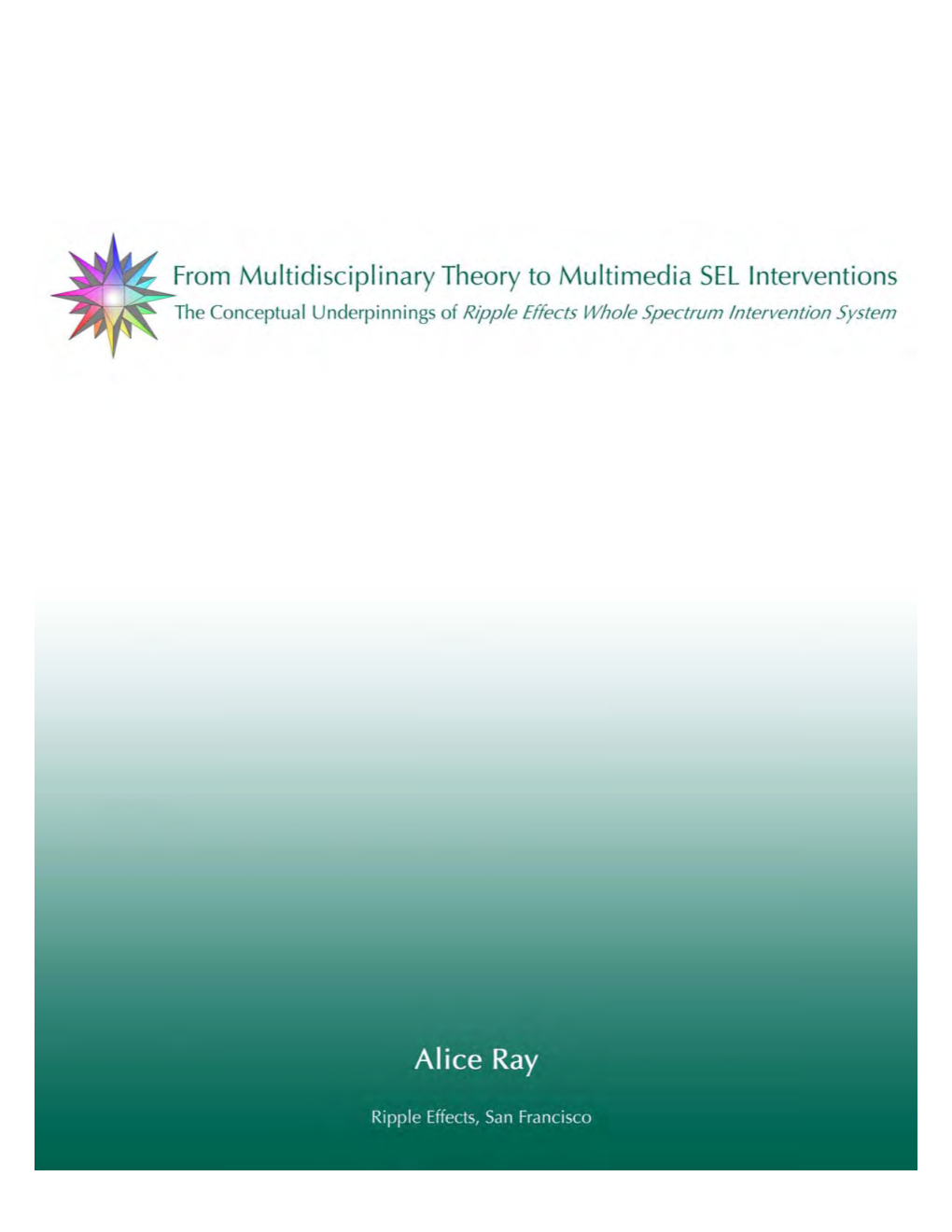 From Multidisciplinary Theory to Multimedia SEL Interventions: the Conceptual Underpinnings of Ripple Effects Whole Spectrum Intervention System